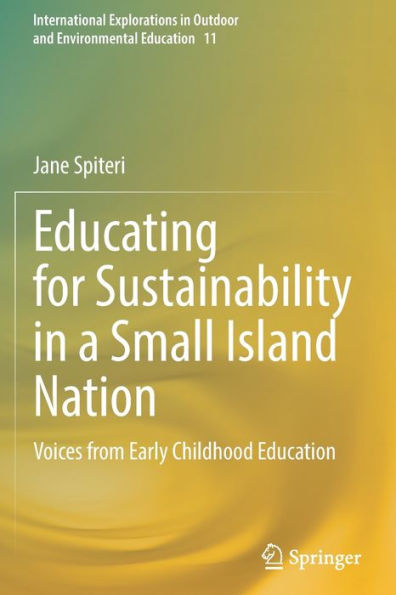 Educating for Sustainability in a Small Island Nation: Voices from Early Childhood Education