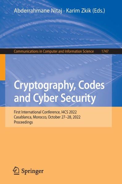 Cryptography, Codes and Cyber Security: First International Conference, I4CS 2022, Casablanca, Morocco, October 27-28, Proceedings