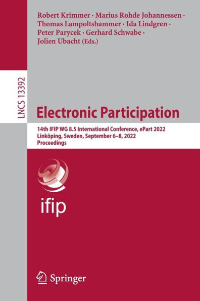 Electronic Participation: 14th IFIP WG 8.5 International Conference, ePart 2022, Linköping, Sweden, September 6-8, Proceedings