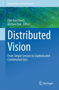 Title: Distributed Vision: From Simple Sensors to Sophisticated Combination Eyes, Author: Elke Buschbeck