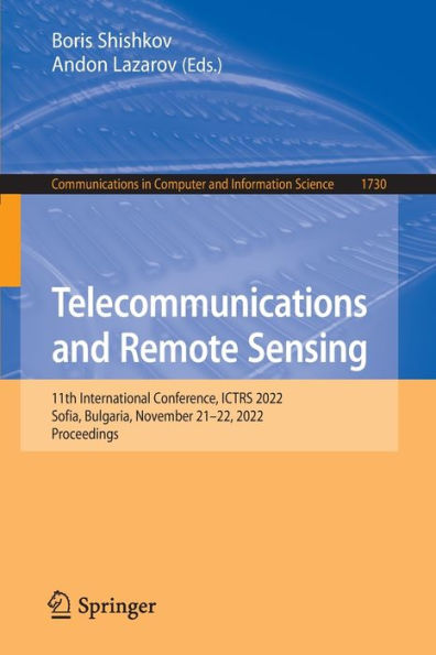 Telecommunications and Remote Sensing: 11th International Conference, ICTRS 2022, Sofia, Bulgaria, November 21-22, Proceedings