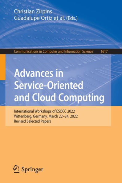 Advances Service-Oriented and Cloud Computing: International Workshops of ESOCC 2022, Wittenberg, Germany, March 22-24, Revised Selected Papers