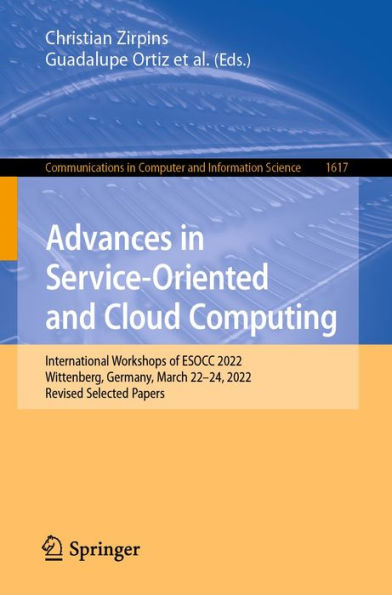 Advances in Service-Oriented and Cloud Computing: International Workshops of ESOCC 2022, Wittenberg, Germany, March 22-24, 2022, Revised Selected Papers