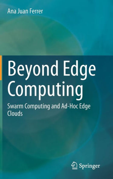 Beyond Edge Computing: Swarm Computing and Ad-Hoc Clouds