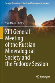 Title: XIII General Meeting of the Russian Mineralogical Society and the Fedorov Session, Author: Yuri Marin