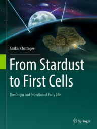 Free kobo ebook downloads From Stardust to First Cells: The Origin and Evolution of Early Life