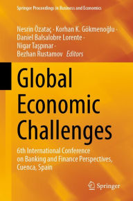 Title: Global Economic Challenges: 6th International Conference on Banking and Finance Perspectives, Cuenca, Spain, Author: Nesrin Özataç