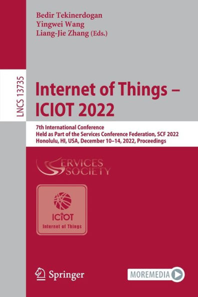 Internet of Things - ICIOT 2022: 7th International Conference, Held as Part the Services Conference Federation, SCF 2022, Honolulu, HI, USA, December 10-14, Proceedings