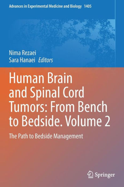 Human Brain and Spinal Cord Tumors: From Bench to Bedside. Volume 2: The Path to Bedside Management