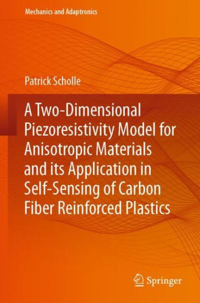 A Two-Dimensional Piezoresistivity Model for Anisotropic Materials and its Application Self-Sensing of Carbon Fiber Reinforced Plastics