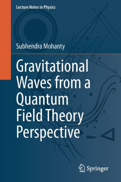 Gravitational Waves from a Quantum Field Theory Perspective