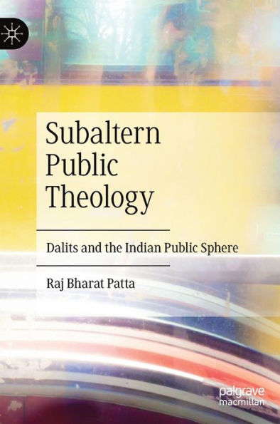 Subaltern Public Theology: Dalits and the Indian Sphere