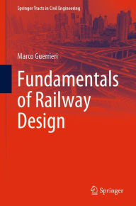 Title: Fundamentals of Railway Design, Author: Marco Guerrieri