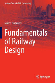 Title: Fundamentals of Railway Design, Author: Marco Guerrieri