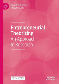 Free audio downloads of books Entrepreneurial Theorizing: An Approach to Research 9783031240478 by Dean A. Shepherd, Holger Patzelt, Dean A. Shepherd, Holger Patzelt in English