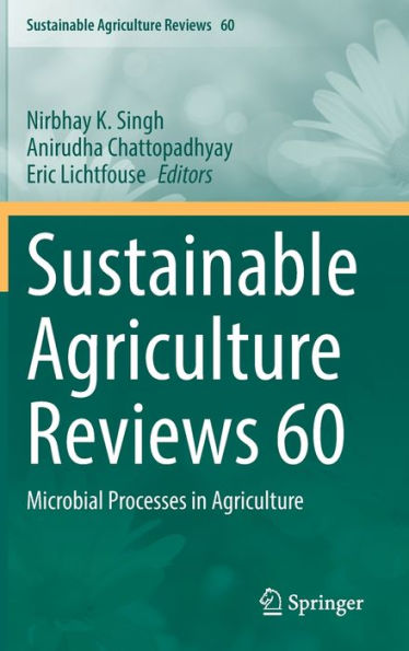 Sustainable Agriculture Reviews 60: Microbial Processes