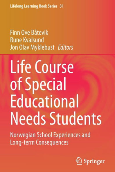 Life Course of Special Educational Needs Students: Norwegian School Experiences and Long-term Consequences