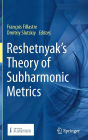 Reshetnyak's Theory of Subharmonic Metrics