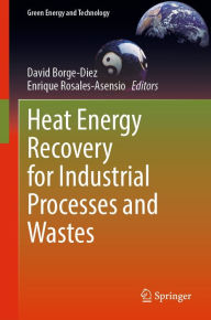 Title: Heat Energy Recovery for Industrial Processes and Wastes, Author: David Borge-Diez