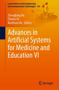 Title: Advances in Artificial Systems for Medicine and Education VI, Author: Zhengbing Hu