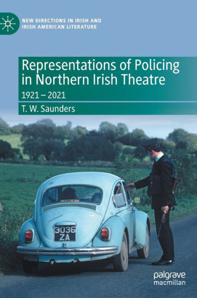 Representations of Policing Northern Irish Theatre: 1921 - 2021