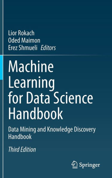 Machine Learning for Data Science Handbook: Mining and Knowledge Discovery Handbook