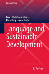 Title: Language and Sustainable Development, Author: Lisa J. McEntee-Atalianis