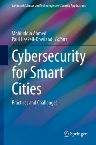 Title: Cybersecurity for Smart Cities: Practices and Challenges, Author: Mohiuddin Ahmed