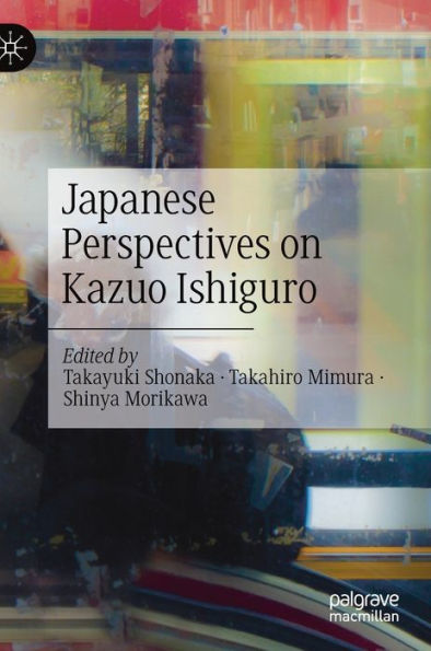 Japanese Perspectives on Kazuo Ishiguro