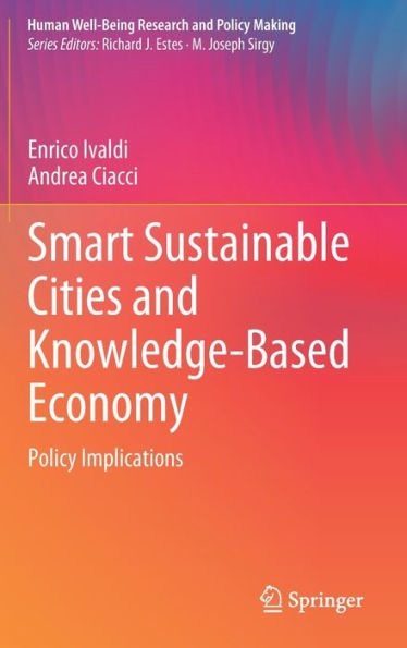 Smart Sustainable Cities and Knowledge-Based Economy: Policy Implications