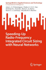 Title: Speeding-Up Radio-Frequency Integrated Circuit Sizing with Neural Networks, Author: João L. C. P. Domingues