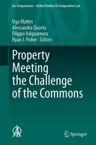 Title: Property Meeting the Challenge of the Commons, Author: Ugo Mattei