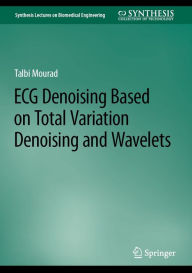 Title: ECG Denoising Based on Total Variation Denoising and Wavelets, Author: Talbi Mourad