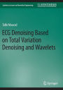 ECG Denoising Based on Total Variation Denoising and Wavelets