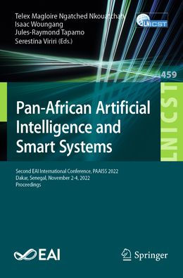 Pan-African Artificial Intelligence and Smart Systems: Second EAI International Conference, PAAISS 2022, Dakar, Senegal, November 2-4, Proceedings