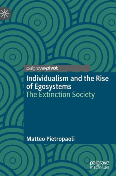 Individualism and The Rise of Egosystems: Extinction Society