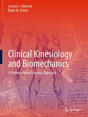 Clinical Kinesiology and Biomechanics: A Problem-Based Learning Approach