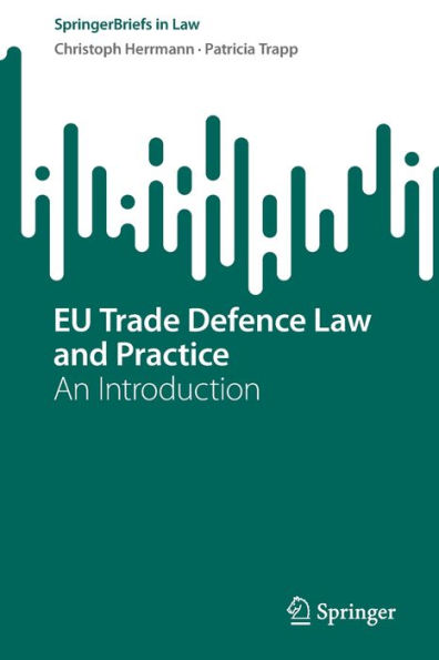 EU Trade Defence Law and Practice: An Introduction