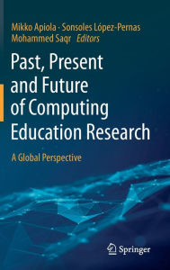 Title: Past, Present and Future of Computing Education Research: A Global Perspective, Author: Mikko Apiola
