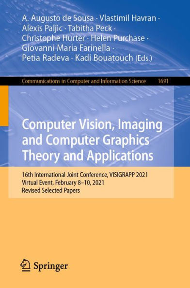 Computer Vision, Imaging and Computer Graphics Theory and Applications: 16th International Joint Conference, VISIGRAPP 2021, Virtual Event, February 8-10, 2021, Revised Selected Papers