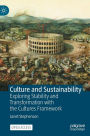 Culture and Sustainability: Exploring Stability and Transformation with the Cultures Framework