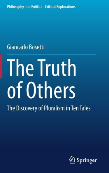 The Truth of Others: The Discovery of Pluralism in Ten Tales