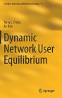 Dynamic Network User Equilibrium