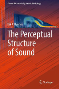 Title: The Perceptual Structure of Sound, Author: Dik J. Hermes
