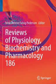 Title: Reviews of Physiology, Biochemistry and Pharmacology, Author: Stine Helene Falsig Pedersen