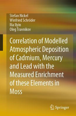 Correlation of Modelled Atmospheric Deposition Cadmium, Mercury and Lead with the Measured Enrichment these Elements Moss