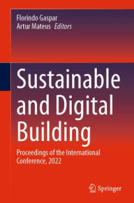 Title: Sustainable and Digital Building: Proceedings of the International Conference, 2022, Author: Florindo Gaspar