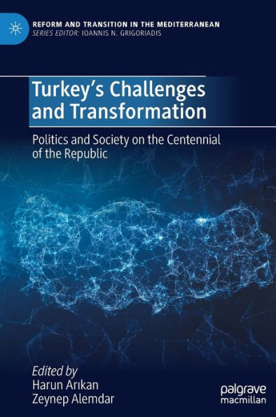 Turkey's Challenges and Transformation: Politics Society on the Centennial of Republic