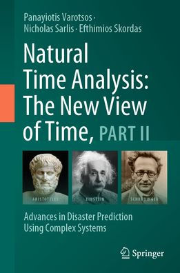 Natural Time Analysis: The New View of Time, Part II: Advances Disaster Prediction Using Complex Systems