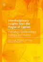 Interdisciplinary Insights from the Plague of Cyprian: Pathology, Epidemiology, Ecology and History